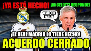 ¡ACUERDO CERRADO! El REAL MADRID LO ANUNCIARÁ EN LAS PRÓXIMAS HORAS | ANCELOTTI DEFIENDE A VINICIUS