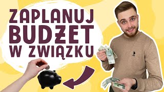 Finanse w związku - jak zrobić budżet domowy dla par?