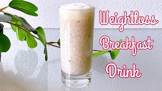 Simple & Easy 5 Minutes Weightloss Breakfast Drink | Healthy & Tasty