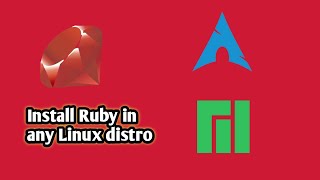 Install Ruby on any Linux distro.