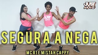 Segura a Nega l Mc R1 e Mistah Cappy l Coreografia JUST Move