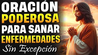 ORACIÓN PODEROSA PARA SANAR TODAS LAS ENFERMEDADES SIN EXCEPCIÓN