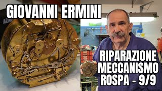 Giovanni Ermini: Riparazione Restauro di un complicato Meccanismo di una "Rospa" - 9/9