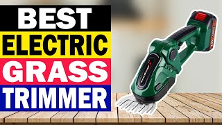 Top 10 Best Electric Grass Trimmer in 2024