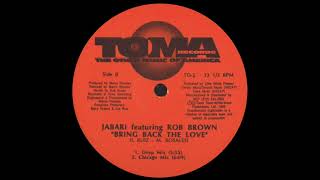 Jabari Feat. Rob Brown - Bring Back The Love (Deep Mix)