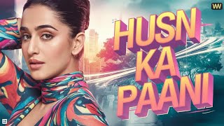 Apne Husn Ka Paani - Romantic  Heart-Touching Item Song"Jo Badle Kahani"A Magical  of Love & Beauty