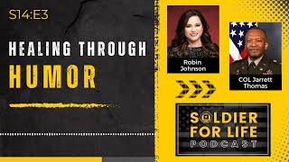 Healing Through Humor - Soldier For Life Podcast S14:E3 - 28 May 2024