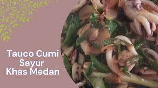 Cara Memasak Cumi Tauco Sederhana Khas Medan yang enak