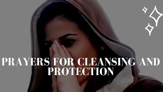 Prayers for Cleansing and Protection