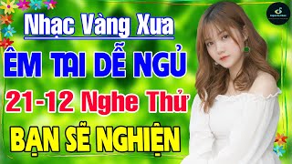 21-12 Nghe Thử Một Lần NGHIỆN TỚI GIÀ ➤ LK Nhạc Vàng Xưa Hay Nhất DỄ NGỦ NGỌT NGÀO SÂU LẮNG CON TIM