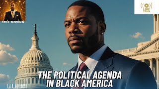 The Political Agenda In Black America