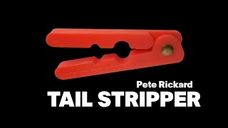 Pete Rickard Tail Stripper