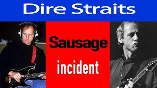 Dire Straits - Mark Knopfler and the sausage incident