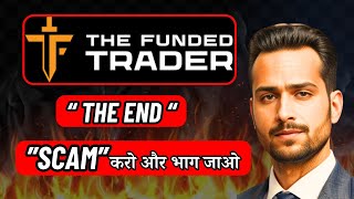 The Funded Trader  BAND HOGYA 🥵| TFT closed