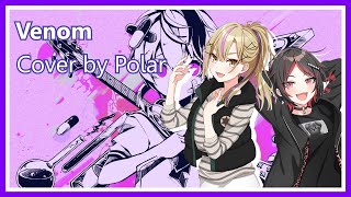 【Takamura Hibiki x Kazamatsuri Asahi】"Venom" covered by Polar【VoiSona Cover】