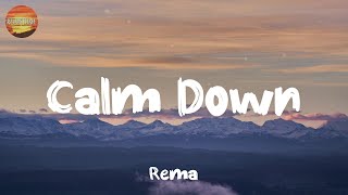 [ Country Lyrics Song ] - Calm Down - Rema