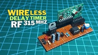 Wireless Delay Timer using RF 315 MHz and LMC 555 Timer