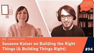 #94 - Susanne Kaiser on Building the Right Things (& Building Things Right)