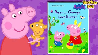 🐷PEPPA PIG :Peppa and George Love Easter 🐰Kids Books Read Aloud