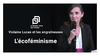 Violaine Lucas et les engraineuses - L'écoféminisme