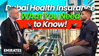 E011 Dubai Health Insurance - What you Need to Know