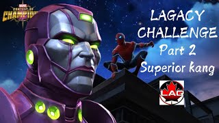 LAGACY CHALLENGE PART 2 SUPERIOR KANG BOSS FIGHT #mcoc