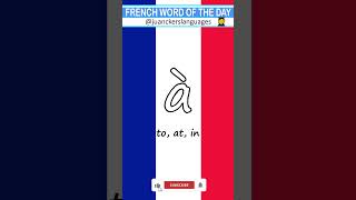 🇫🇷 ✔️FRENCH Word of the Day: À (to, at, in) 👩‍🏫 🇫🇷 #learnfrench #frenchbasics