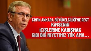 Mansur Yavaş'tan Çin Ankara Büyükelçiliği'ne yanıt!