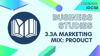 CIE IGCSE Business Studies: Marketing Mix: Product (3.3a)