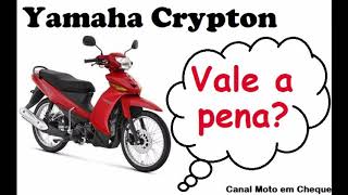 Yamaha Crypton vale a pena?