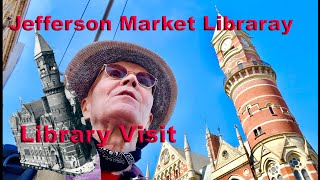 Jefferson Market Library Visit