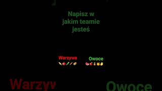 Napisz w jakim teamie jesteś #owoce #warzywa #jedzdobrze