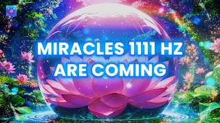 Miracle Frequency 1111 Hz Is Coming - Make Your All Wishes Come True - Try For Listening 3 Minutes