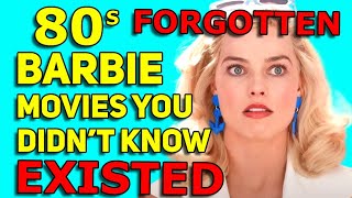 80s FORGOTTEN Barbie Movies You Didn't Know Existed!