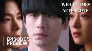 WHAT COMES AFTER LOVE EPISODE 5 PREVIEW & SPOILER [ENG SUB]