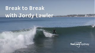 Surfing Australia & Visit NSW present Break to Break with Jordy Lawler in the Northern Beaches