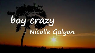 Nicolle Galyon - boy crazy (Lyrics)