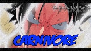 Carnivore ♫♪ •「AMV」