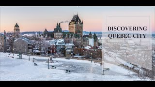 Discovering Quebec City: Exploring Canada's Charming and Historic Destination