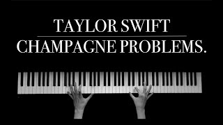 Taylor Swift - Champagne Problems (Piano Instrumental)