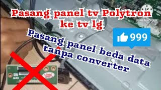 Mengganti layar Tv LED beda MERK beda data tanpa konferter