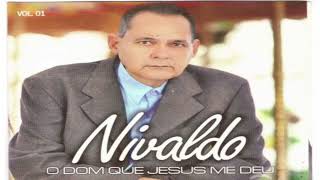 JESUS TE CHAMA | NIVALDO