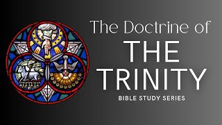 The Doctrine of The Trinity Pt. 1 | Pastor Burchett | June 12, 2024