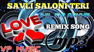 Sawali_Saloni_Teri_Jhil_Si_Aakhe_Dj_Vikram_Parveen_mix