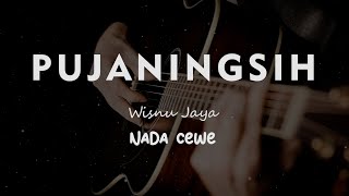 PUJANINGSIH // Wisnu Jaya // KARAOKE GITAR AKUSTIK NADA CEWE ( FEMALE )