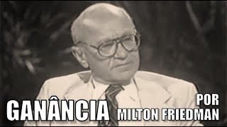 Milton Friedman sobre capitalismo e ganância