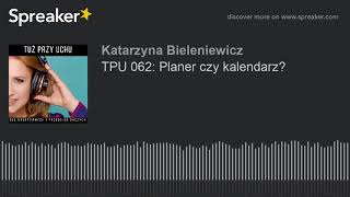 TPU 062: Planer czy kalendarz?