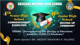 Casisang National High School 4th SHS Commencement Exercises and 6th JHS Moving Up Ceremony