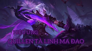 Skin Quillen Tà Linh Ma Đao Full Hiệu Ứng + Âm Thanh!