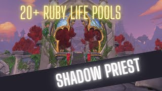 +20 Ruby Life Pools Seerless Build Shadow Priest Dragonflight Mythic + 10.0.5